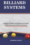 Billiard Systems: Three Cushion Billiard Systems