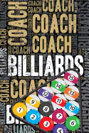 Billiards Coach Journal: Cool Blank Lined Billiards Lovers Notebook for Coach and Player