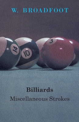 Billiards: Miscellaneous Strokes - Broadfoot, W