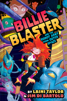 Billie Blaster and the Robot Army from Outer Space: A Graphic Novel - Taylor, Laini