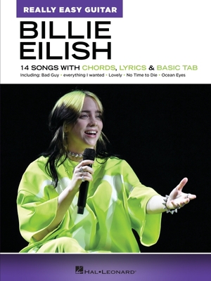 Billie Eilish: Really Easy Guitar Songbook - Eilish, Billie