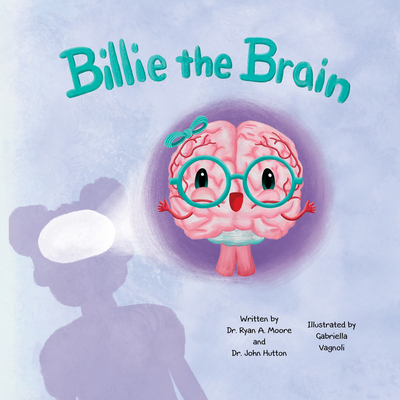 Billie the Brain - Hutton, Dr., MD, and Moore, Dr.