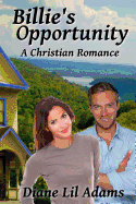 Billie's Opportunity: A Christian Romance