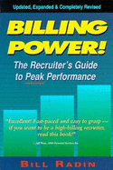 Billing Power!: The Recruiter's Guide to Peak Performance