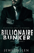 Billionaire Bunker: A Post-Apocalyptic Billionaire Romance