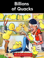 Billions of Quacks