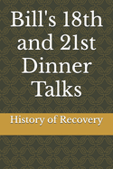 Bill's 18th and 21st Dinner Talks