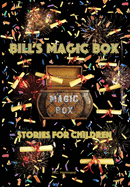 Bill's Magic Box: Stories For Children