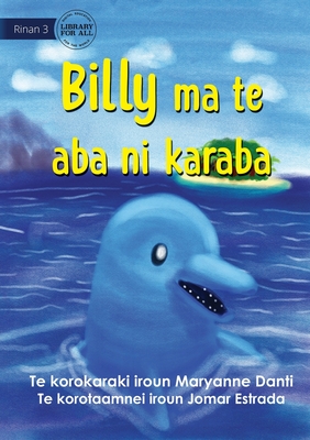 Billy and the Secret Island - Billy ma te aba ni karaba (Te Kiribati) - Danti, Maryanne