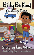 Billy Be Kind: Clean-Up Time