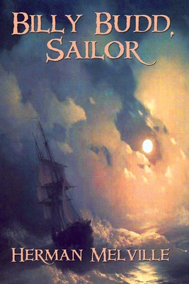 Billy Budd, Sailor - Melville, Herman