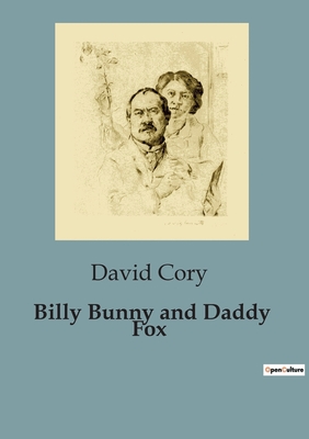 Billy Bunny and Daddy Fox - Cory, David