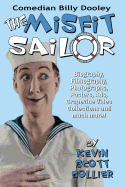 Billy Dooley: The Misfit Sailor: His Life, Vaudeville Career, Silent Films, Talkies and More!