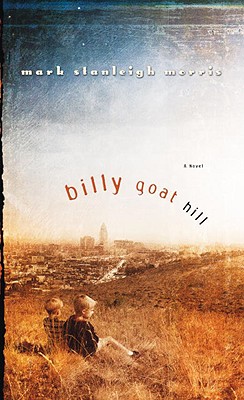 Billy Goat Hill - Morris, Mark Stanleigh