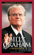 Billy Graham: A Biography