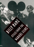Billy Name: Stills from the Warhol Films - Miller, Debra, and Hanhardt, John G (Designer)