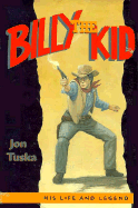 Billy the Kid: His Live and Legend - Tuska, Jon