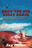 Billy the Kid Rides Again: Digging for the Truth