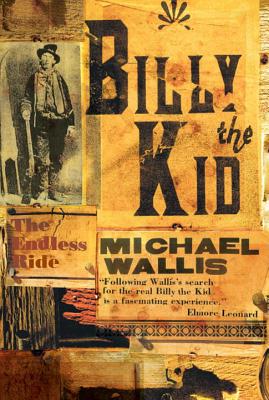 Billy the Kid: The Endless Ride - Wallis, Michael