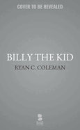 Billy the Kid: The War for Lincoln County