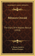 Biltmore Oswald: The Diary of a Hapless Recruit (1918)