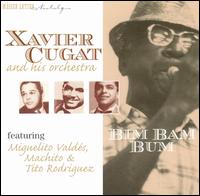 Bim Bam Bum [Musica Latina] - Xavier Cugat & His Orchestra