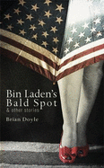 Bin Laden's Bald Spot: And Other Stories