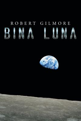 Bina Luna - Gilmore, Robert, Professor