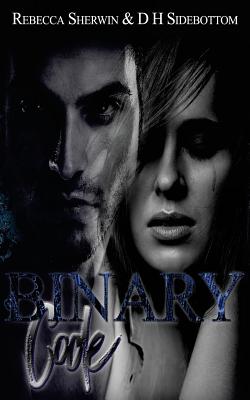 Binary Code - Sidebottom, D H, and Sherwin, Rebecca