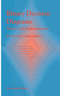 Binary Decision Diagrams: Theory and Implementation