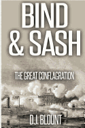 Bind & Sash: The Great Conflagration