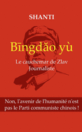 Bingdo y: Le cauchemar de Zlav journaliste