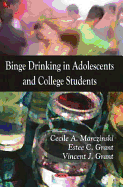 Binge Drinking in Adolescents and College Students