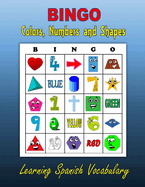 Bingo: Colors, Numbers and Shapes (Learning Spanish Vocabulary)