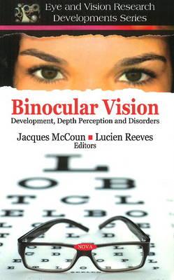 Binocular Vision: Development, Depth Perception and Disorders - McCoun Jacques Ed