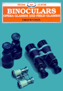 Binoculars, Opera Glasses and Field Glasses