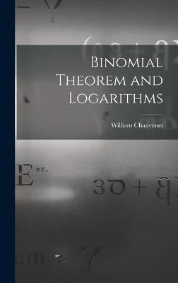 Binomial Theorem and Logarithms - Chauvenet, William