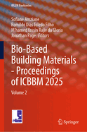 Bio-Based Building Materials - Proceedings of ICBBM 2025: Volume 2