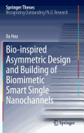 Bio-inspired Asymmetric Design and Building of Biomimetic Smart Single Nanochannels