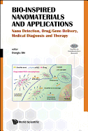 Bio-Inspired Nanomaterials and Applications: Nano Detection, Drug/Gene Delivery, Medical Diagnosis and Therapy