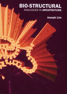 Bio-Structural Analogues in Architecture - Lim, Joseph