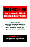 Bio-Terrorism: How to Survive the 25 Most Dangerous Biological Weapons