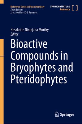 Bioactive Compounds in Bryophytes and Pteridophytes - Murthy, Hosakatte Niranjana (Editor)