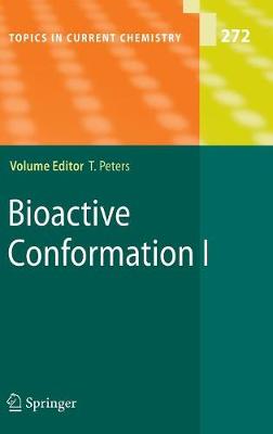 Bioactive Conformation I - Peters, Thomas (Editor)