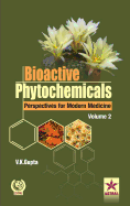 Bioactive Phytochemicals Perspectives for Modern Medicine Vol. 2