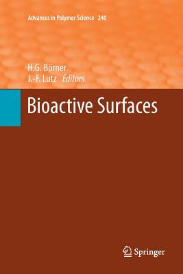 Bioactive Surfaces - Brner, Hans G (Editor), and Lutz, Jean-Francois (Editor)