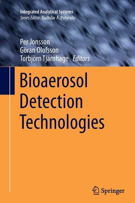 Bioaerosol Detection Technologies - Jonsson, Per (Editor), and Olofsson, Gran (Editor), and Tjrnhage, Torbjrn (Editor)
