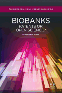 Biobanks: Patents or Open Science?