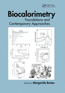 Biocalorimetry: Foundations and Contemporary Approaches
