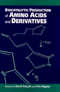 Biocatalytic Production of Amino Acids and Derivatives